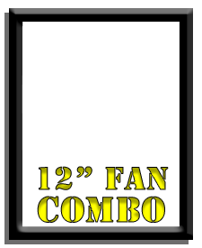 12" Fan Combo