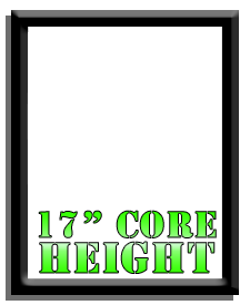 17" Core Height