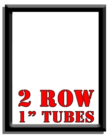 2 Row 1" Tubes