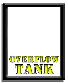 Overflow Tank